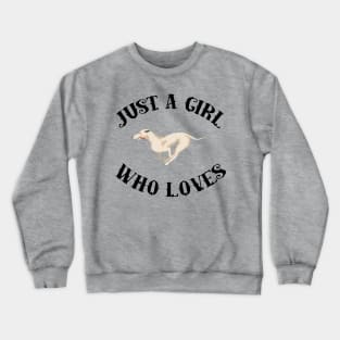 Just A Girl Who Loves Grey Hounds Crewneck Sweatshirt